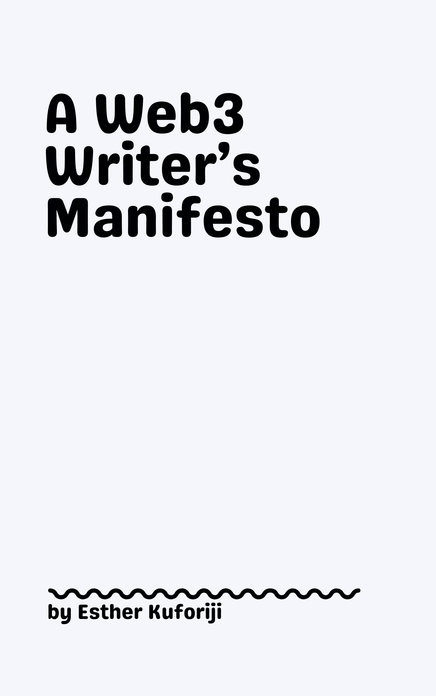 A Web3 Writer’s Manifesto￼