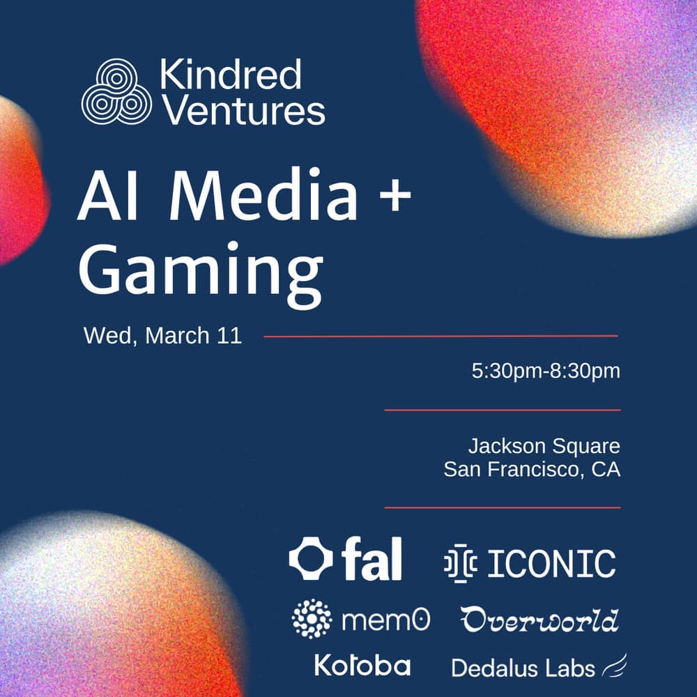 AI Media + Gaming Event with Kindred Ventures